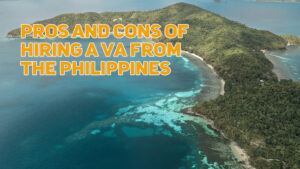 What Are the Pros and Cons of Hiring a VA from the Philippines?
